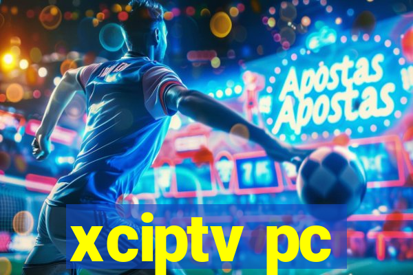 xciptv pc